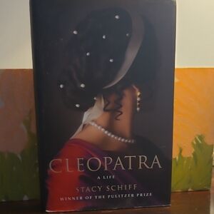 Cleopatra: A Life - Stacy Schiff